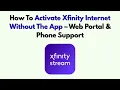 How To Activate Xfinity Internet Without The App - Web Portal Phone Support
