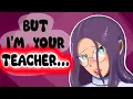 Getting Your Girlfailure Teacher to Date You F4M TF4M Girlfriend Older Woman ROLEPLAY