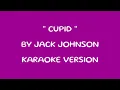 CUPID BY JACK JOHNSON KARAOKE VERSION