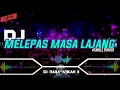 Download Lagu DJ MELEPAS MASA LAJANG • SINGLE FUNKOT 2022 || FULL BASS