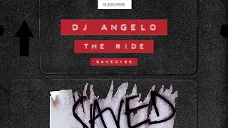 dj angelo the ride original mix saved exclusive 