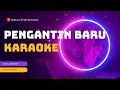 Lagu PENGANTIN BARU KARAOKE