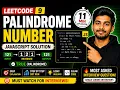 LeetCode 9 Palindrome Number JavaScript Solution Most Asked Interview Question