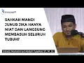 Sahkah Mandi Junub Jika Hanya Niat dan Langsung Membasuh Seluruh Tubuh - Ustadz Abduh Tuasikal