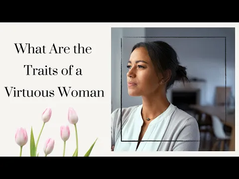 Download MP3 Traits Of A Virtuous Woman | How to be a Godly Woman