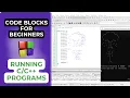 CodeBlocks for Beginners Running Programs in CodeBlocks 2026