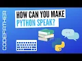 Make Python Speak Simple Tutorial About Text to Speech