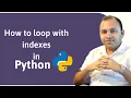 How to loop with indexes in Python Loop through list with both content and index Python Basics