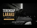 TERENDAP LARAKU - NAFF (Waktu Luang Version)
