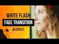 CapCut PC Tutorial Smooth White Flash Fade Transition