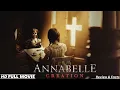 Annabelle Creation Full Movie (2017) Story \u0026 Scary Conjuring Universe Review \u0026 Facts