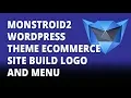 Monstroid2 WordPress Theme Ecommerce Site Build Logo and Menu