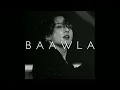 Baawla [ Slowed Reverb ] | Shinchan