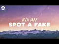 Download Lagu Ava Max - Spot A Fake | Lyrics