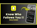 How to Know if Someone Follows You on Snapchat - Full Guide