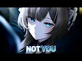 Download Lagu Nightcore - Not You [ Alan Walker \u0026 Emma Steinbakken ] Lirik \u0026 Terjemahan Indonesia