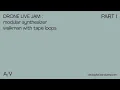Ambient Drone Live Jam with Eurorack Modular Synth & Tape Loops in Walkman