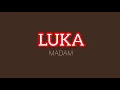 Download Lagu LUKA -MADAM (lyrics)