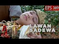 Download Lagu Gagak Ngampar dan Kian Santang kalah bertarung lawan Sadewa - Kembalinya Raden Kian Santang