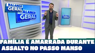 Família é amarrada durante assalto no Passo Manso