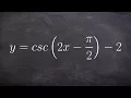 Learn How to Graph the Cosecant Function with a Phase Shift and Vertical Shift