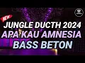 JUNGLE DUCTH JEDAG JEDUG TERBARU APA KAU AMNESIA FULL BASS BETON!!