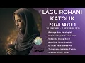 Kumpulan Lagu Rohani Katolik Pekan Adven I | 30 November – 6 Desember 2025 | Harmoni Syukur