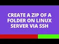 Create a ZIP of a folder on linux server via SSH