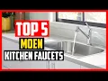Top 5 Best Moen Kitchen Faucets Review of 2023