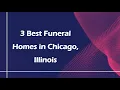 3 Best Funeral Homes in Chicago Illinois Funeral Services