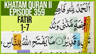 Download KHATAM QURAN II SURAH FATIR AYAT 1-7 TARTIL  BELAJAR MENGAJI PELAN PELAN EP 359 MP3