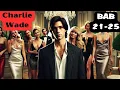 Download Lagu CHARLIE WADE BAB  21 25