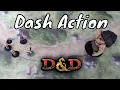 Dash Action for Dungeons Dragons 5E
