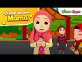 Download Lagu Episode Spesial Mama | Animasi Anak Islami | Omar \u0026 Hana Subtitle Indonesia