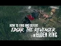 How to Find and Cheese Edgar the Revenger in Elden Ring Easy Kill