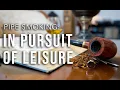 Pipe Smoking In Pursuit of Leisure