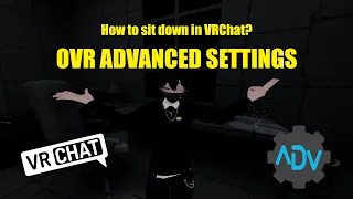 How to sit down crouch fly and more - OVR Advanced Settings