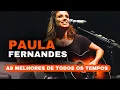 Download Lagu ✨ AS 10 MELHORES MÚSICAS DE PAULA FERNANDES QUE VÃO TOCAR O SEU CORAÇÃO! 💖 VOCÊ VAI SE APAIXONAR! 🌟