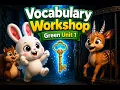 Vocabulary Workshop Green Unit 1 Learn English Through a Dunicorn Rescue