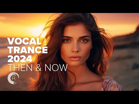 Download MP3 VOCAL TRANCE 2024 - THEN \u0026 NOW [FULL ALBUM]