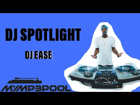 Download MP3 MYMP3POOL DJ Spotlight With DJ Ease