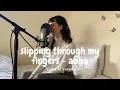 Lagu Slipping Through My Fingers - ABBA (cover by Sophie)