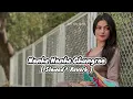 Download Lagu Nanhe Nanhe Ghungroo    Lofi Song     Slowed+Reverb   1080p50