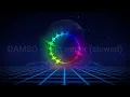 DAMSO - Tout tenter (slowed)