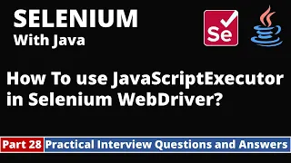 Part28-Selenium with Java Tutorial Practical Interview Questions and Answers JavaScriptExecutor