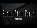Download Lagu Judika - Putus Atau Terus (Lirik) Cover By Metha Zulia