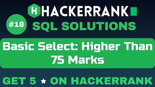Higher Than 75 Marks SQL SOLUTIONS Get 5 on HackerRank SQL Tutorial AzharEdTech