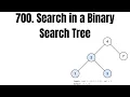 700 Search in a Binary Search Tree LeetCode Using Python