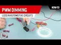 How To PWM Dimming of LEDs in Automotive Circuits