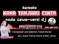 Download Lagu KANA TANJARU CINTA | KARAOKE NADA CEWE | VERSI DJ ALDY MUSIC358 | REMIX DAYAK